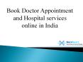 Book Doctor Appointment and Hospital services online PowerPoint PPT Presentation