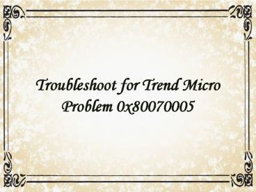 Troubleshoot for Trend Micro Problem 0x80070005