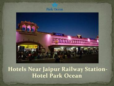 Hotels Near Jaipur Railway Station-Hotel Park Ocean