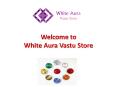 Buy online Vastu products from White Aura Vastu and get free Vastu consultation.
