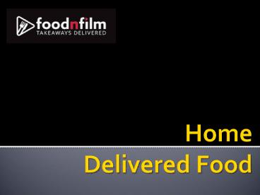 Home Delivered Food