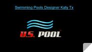 Swimming Pools Designer Katy TX