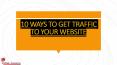 10 WAYS TO GET TRAFFIC TO YOUR WEBSITE PowerPoint PPT Presentation