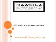 Wedding Photographer London - www.rawsilkphotography.com