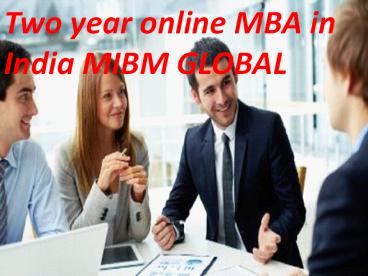 MIBM GLOBAL Two year online MBA in India