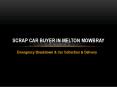 Scrap Car Buyer in Melton Mowbray PowerPoint PPT Presentation
