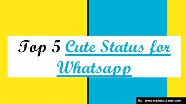 Top 5 Cute Whatsapp Status