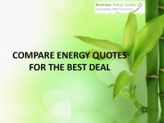 COMPARE ENERGY QUOTES  FOR THE BEST DEAL