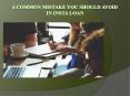 6 Common mistakes You Should Avoid In Insta Loan PowerPoint PPT Presentation