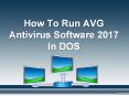 How To Run AVG Antivirus Software 2017 In DOS PowerPoint PPT Presentation