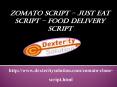 Zomato Script - Just Eat script - Food Delivery script PowerPoint PPT Presentation