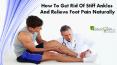 How To Get Rid Of Stiff Ankles And Relieve Foot Pain Naturally? PowerPoint PPT Presentation