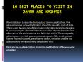 10 Best Places to Visit in Jammu and Kashmir PowerPoint PPT Presentation