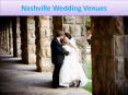 Choose Your Best Nashville Wedding Venues PowerPoint PPT Presentation