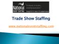 Trade Show Staffing - www.nationaleventstaffing.com (1) PowerPoint PPT Presentation