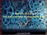 4 Benefits of Using Test Environment Management Tool