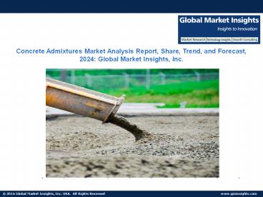 Concrete Admixtures Industry Growth, Statistics, Trends, Forecast Report, 2024