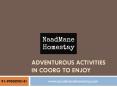 Adventurous Activities in Coorg to Enjoy | Naad Mane Homestay PowerPoint PPT Presentation
