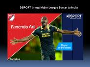 DSPORT brings Major League Soccer to India