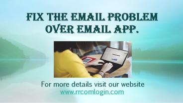 Fix The email Problem Over email App.