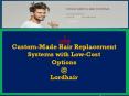 Custom-Made Hair Replacement Systems with Low-Cost Options Lordhair PowerPoint PPT Presentation