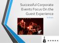 Successful Corporate Events Focus On the Guest Experience PowerPoint PPT Presentation