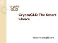 Cryptogld, The Smart Choice PowerPoint PPT Presentation