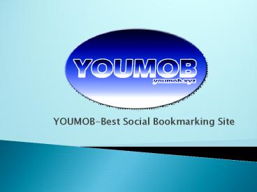 YOUMOB-Best Social Bookmarking Site