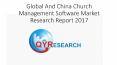 Global And China Church Management Software Market Research Report 2017 PowerPoint PPT Presentation