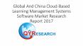 Global And China Cloud-Based Learning Management Systems Software Market Research Report 2017 PowerPoint PPT Presentation