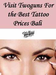 Visit Twoguns For the Best Tattoo Prices Bali