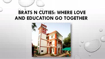 Brats n Cuties: Where Love and Education Go Together