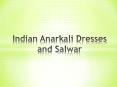 Indian Anarkali Dresses and Salwar