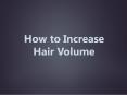 How to Increase Hair Volume PowerPoint PPT Presentation