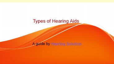 Types of Hearing Aids