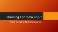 Planning to travel india PowerPoint PPT Presentation