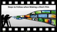 Steps to Follow when Making a Short Film