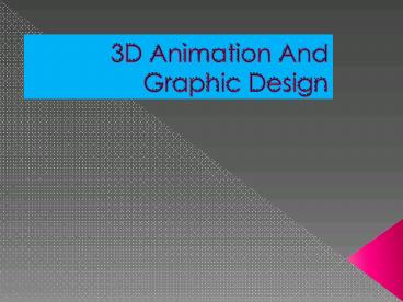 3d animation and graphic design