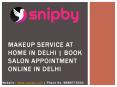 Makeup service at home in Delhi |Snipby PowerPoint PPT Presentation