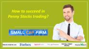 How to succeed in Penny Stocks trading?