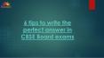 6 tips to write the perfect answer in CBSE Board exams PowerPoint PPT Presentation