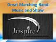 Great Marching Band Music and Show PowerPoint PPT Presentation