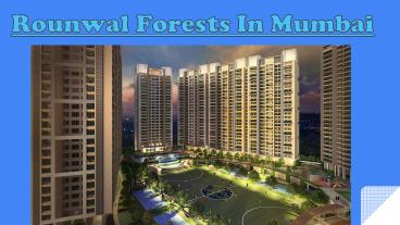 Runwal Forests Presents a Fantasy Residence in Mumbai