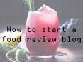 how to start a food review blog PowerPoint PPT Presentation