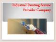 Industrial Painting Service Provider Company PowerPoint PPT Presentation