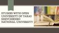 Studies with Open University of Taras Shevchenko National PowerPoint PPT Presentation