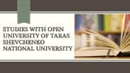 Studies with Open University of Taras Shevchenko National