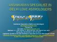 Vashikaran Specialist in Delhi Love Astrologers PowerPoint PPT Presentation