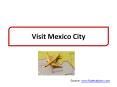 Visit Mexico City PowerPoint PPT Presentation