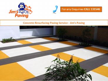 Concrete Resurfacing Paving Service - Jim’s Paving